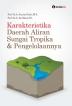 Karakteristika Daerah Aliran Sungai Tropika dan Pengelolaannya